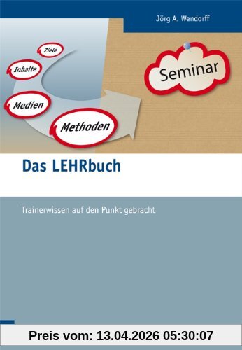 Das LEHRbuch: Trainerwissen auf den Punkt gebracht