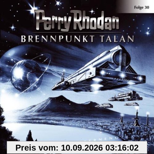 Perry Rhodan - Folge 30: Brennpunkt Talan. Hörspiel.