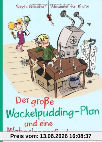 Der große Wackelpuddingplan und eine Wahnsinnserfindung