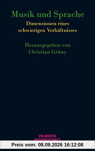 Musik und Sprache: Dimensionen eines schwierigen Verhältnisses