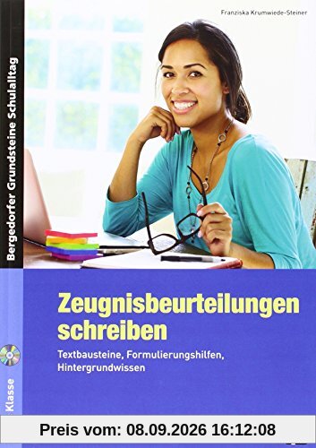 Zeugnisbeurteilungen schreiben - Sekundarstufe: Textbausteine, Formulierungshilfen, Hintergrundwissen (5. bis 10. Klasse) (Bergedorfer® Grundsteine Schulalltag)