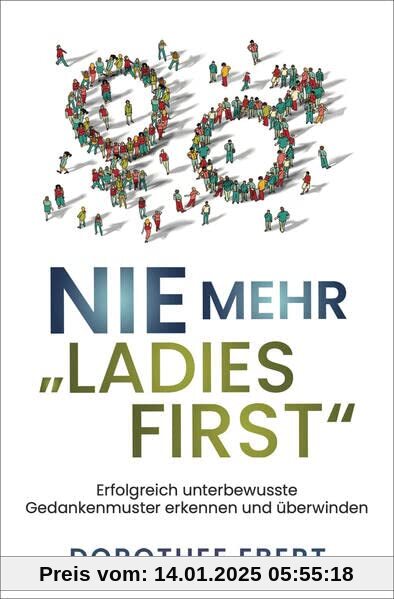 Nie mehr „Ladies First“: Erfolgreich unterbewusste Gedankenmuster erkennen und überwinden