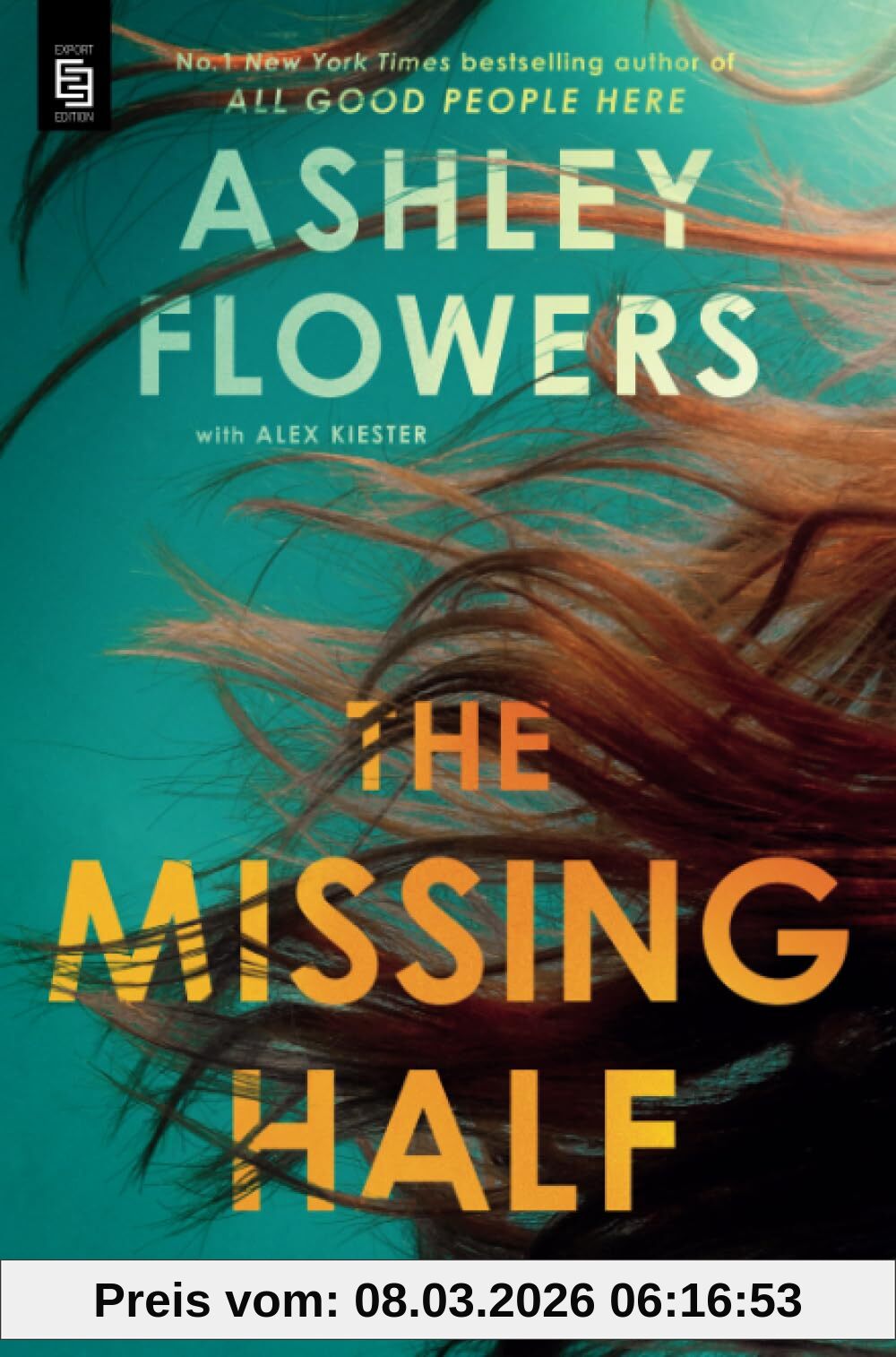 Ashley Flowers The Missing Half, A Novel
