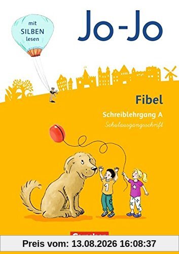 Jo-Jo Fibel - Allgemeine Ausgabe - Neubearbeitung 2016: Schreiblehrgang A in Schulausgangsschrift
