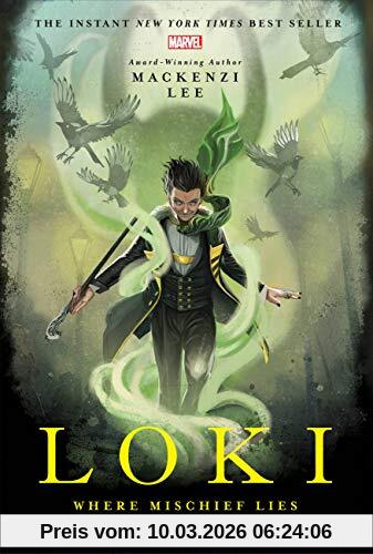 Mackenzi Lee Loki, Where Mischief Lies (Marvel Universe Ya, 1, Band 1)