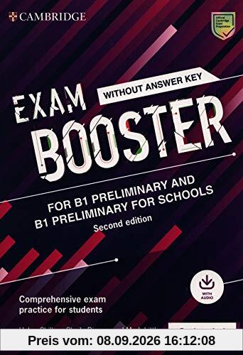 Exam Booster for B1 Preliminary and B1 Preliminary for Schools without Answer Key with Audio for the Revised 2020 Exams: Comprehensive Exam Practice for Students (Cambridge English Exam Boosters)