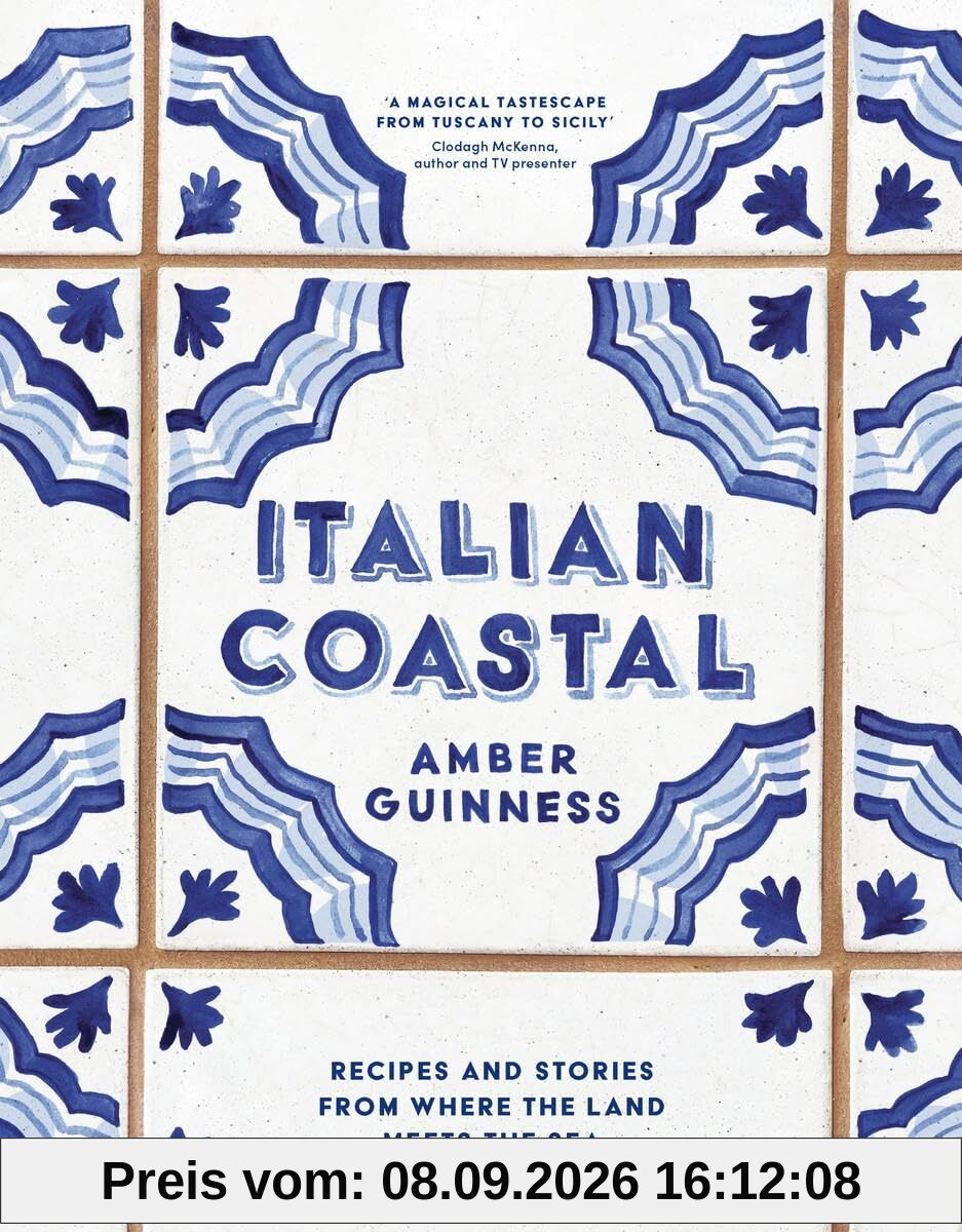 Italian Coastal : Recipes and Stories from Tuscany to Sicily