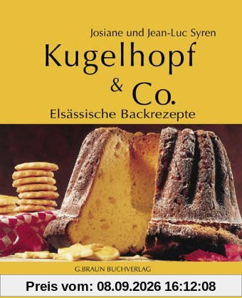 Kugelhopf & Co. Elsässische Backrezepte