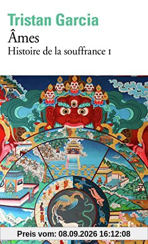 Histoire de la souffrance. Vol. 1. Ames
