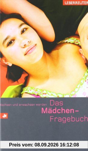 Das Mädchen-Fragebuch: Wachsen und erwachsen werden