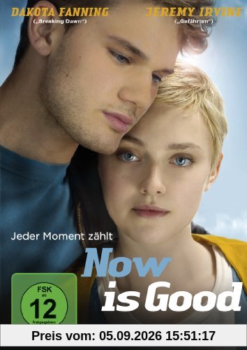 Now Is Good - Jeder Moment zählt