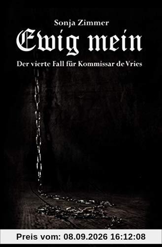 Ewig mein - Der vierte Fall für Kommissar de Vries