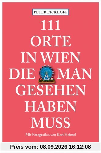 111 Orte in Wien die man gesehen haben muss