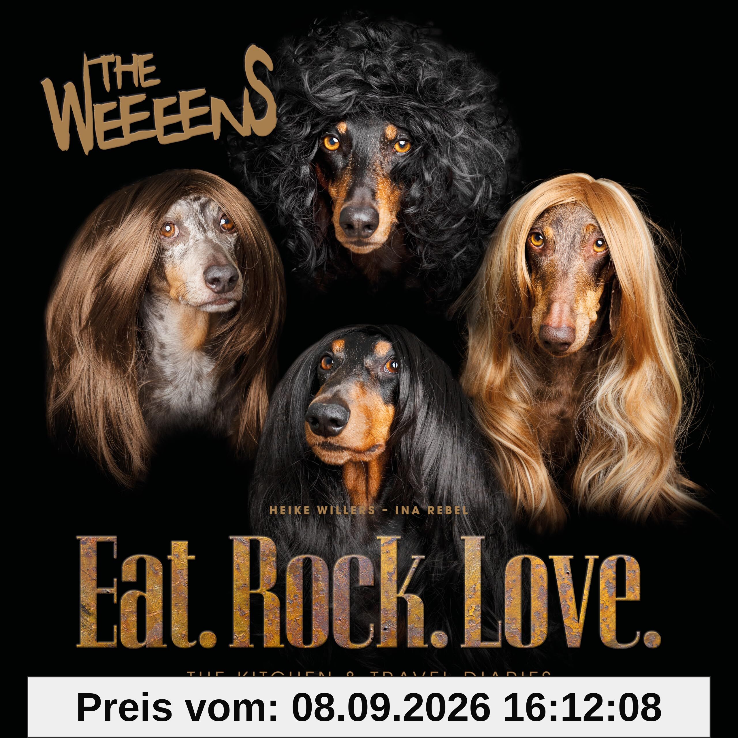 The Weeeens Eat.Rock.Love.: THE KITCHEN & TRAVEL DIARIES (Genuss ohne Gluten)
