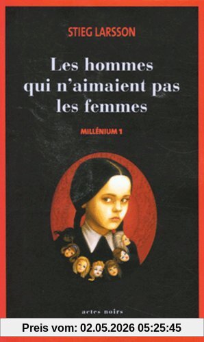Millénium. Vol. 1. Les hommes qui n'aimaient pas les femmes