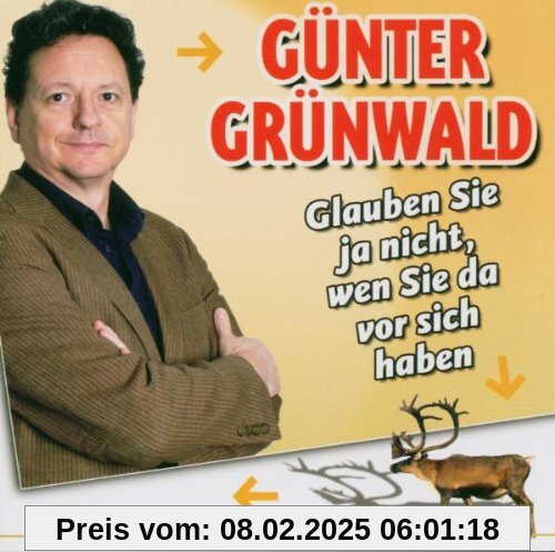 Glauben Sie Ja Nicht,Wen Sie Da Vor Sich Haben