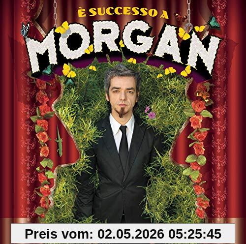 Morgan - E Successo A Morgan