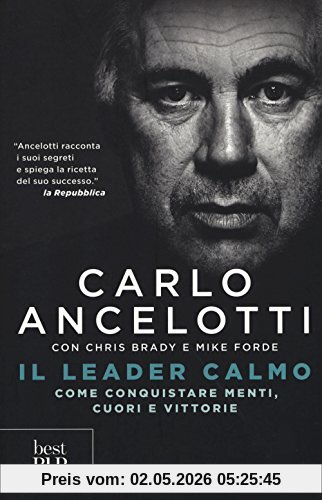 Il leader calmo. Come conquistare menti, cuori e vittorie (BUR Best BUR)
