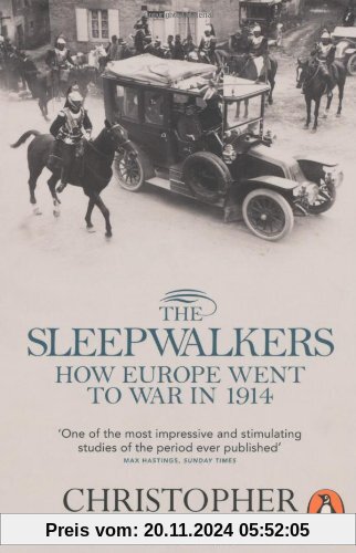 The Sleepwalkers: How Europe Went to War in 1914