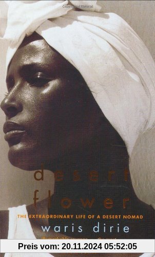 Desert Flower: The Extraordinary Life of a Desert Nomad