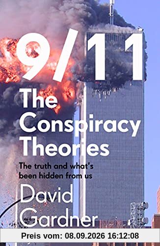 9/11 Conspiracy Theories: The truth and what's been hidden from us