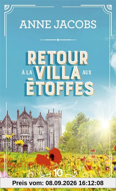 La villa aux étoffes. Vol. 4. Retour à la villa aux étoffes