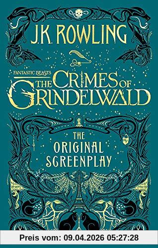 Fantastic Beasts: The Crimes of Grindelwald – The Original Screenplay (Fantastic Beasts/Grindelwald)