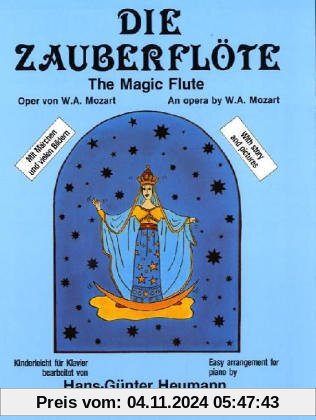 Die Zauberflöte. Oper von W.A. Mozart. Kinderleicht für Klavier bearbeitet