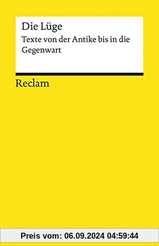 Die Lüge: Texte von der Antike bis in die Gegenwart (Reclams Universal-Bibliothek)