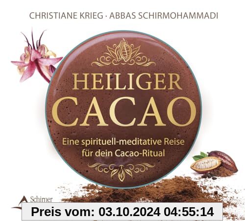 Heiliger Cacao: Eine spirituell-meditative Reise für dein Cacao-Ritual