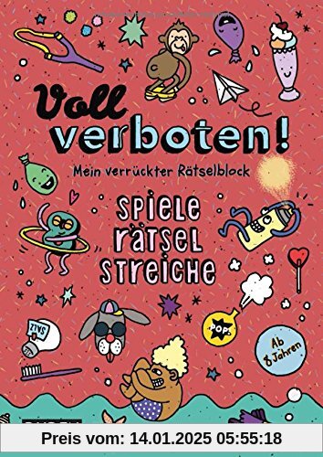 Voll verboten! Mein verrückter Rätselblock 2 - Ab 8 Jahren: Spiele - Rätsel - Streiche