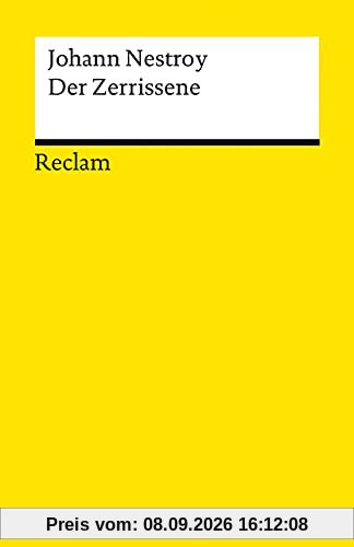 Der Zerrissene: Posse mit Gesang in drei Akten (Reclams Universal-Bibliothek)