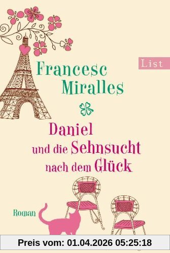 Daniel und die Sehnsucht nach dem Glück: Roman