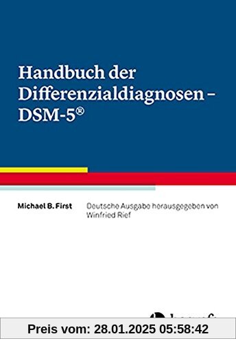 Handbuch der Differenzialdiagnosen - DSM-5®: Deutsche Ausgabe herausgegeben von Winfried Rief