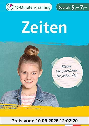 Klett 10-Minuten-Training Deutsch Grammatik Zeiten 5. - 7. Klasse: Kleine Lernportionen für jeden Tag