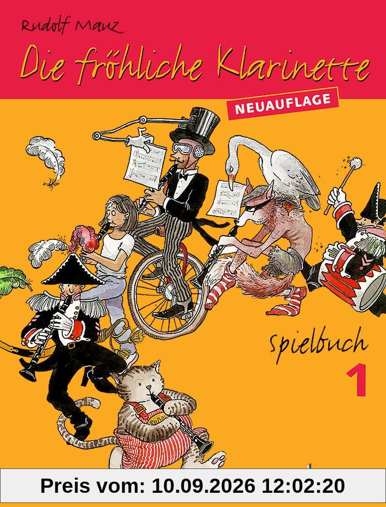 Die fröhliche Klarinette: (Überarbeitete Neuauflage). Spielbuch 1. 2-3 Klarinetten / Klarinette und Klavier. Spielbuch. (Die fröhliche Klarinette, Spielbuch 1)