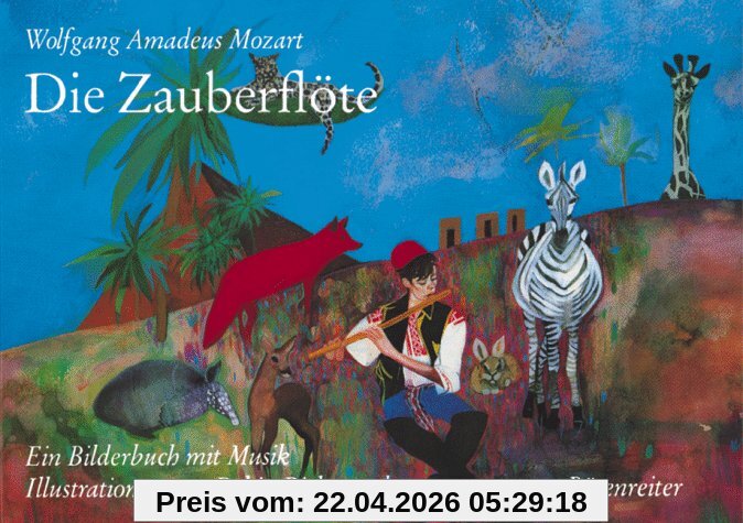 Die Zauberflöte: Die Oper als Bilderbuch mit Musik