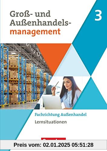 Groß- und Außenhandel - Kaufleute im Groß- und Außenhandelsmanagement - Band 3: Fachrichtung Außenhandel - Arbeitsbuch m