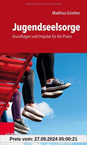 Jugendseelsorge: Grundlagen und Impulse für die Praxis