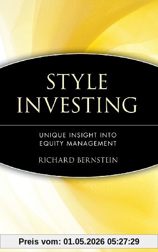 Style Investing: Unique Insight Into Equity Management (Wiley Frontiers in Finance)