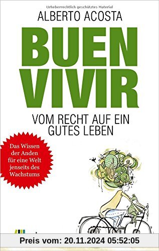 Buen vivir: Vom Recht auf ein gutes Leben