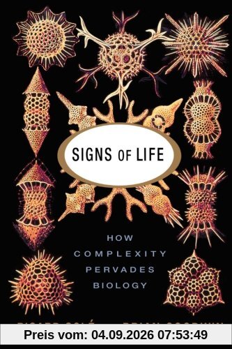 Signs Of Life How Complexity Pervades Bi: How Complexity Pervades Biology