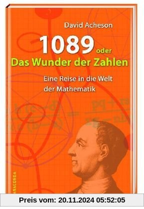 1089 oder das Wunder der Zahlen. Eine Reise in die Welt der Mathematik