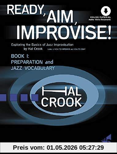 Ready, Aim, Improvise!: Exploring the Basics of Jazz Improvisation. Band 1. Lehrbuch mit Online-Audiodatei.