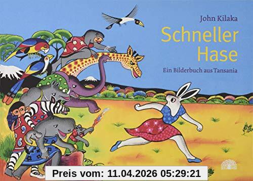 Schneller Hase: Ein Bilderbuch aus Tansania