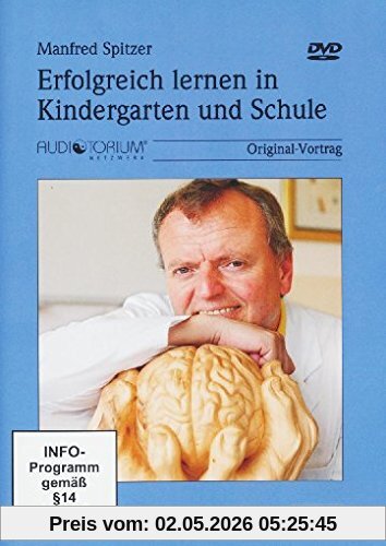 Manfred Spitzer - Erfolgreich lernen in Kindergarten und Schule