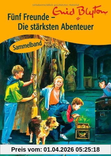 Fünf Freunde -  Die stärksten Abenteuer