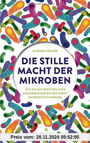 Die stille Macht der Mikroben: Wie wir die kraftvollsten Gesundmacher bei der Arbeit unterstützen können