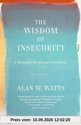 The Wisdom of Insecurity: A Message for an Age of Anxiety (Vintage)