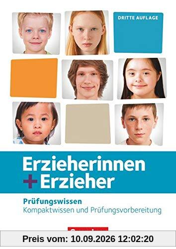 Erzieherinnen + Erzieher - Neubearbeitung: Zu allen Bänden - Prüfungswissen: Kompaktwissen und Prüfungsvorbereitung. Schülerbuch